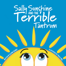 Load image into Gallery viewer, Sally Sunshine and the Terrible Tantrum