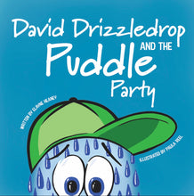 Load image into Gallery viewer, David Drizzledrop and the Puddle Party